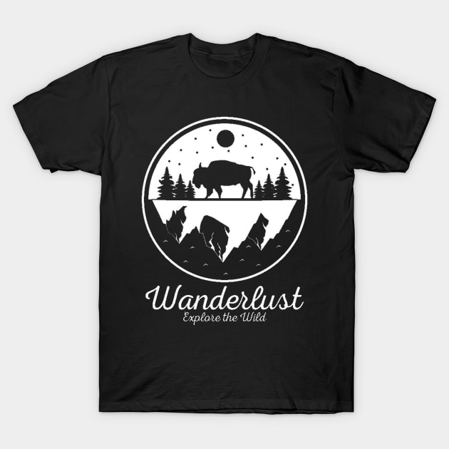 Wanderlust - Travel and Explore The Wild - Globetrotter Quote T-Shirt by bigbikersclub